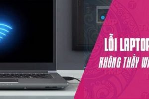 Máy tính không hiện không bắt được wifi